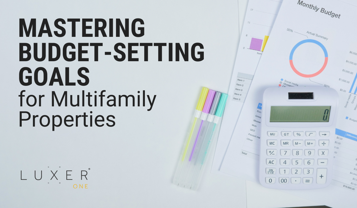 Mastering Budget-Setting Goals for Multifamily Properties