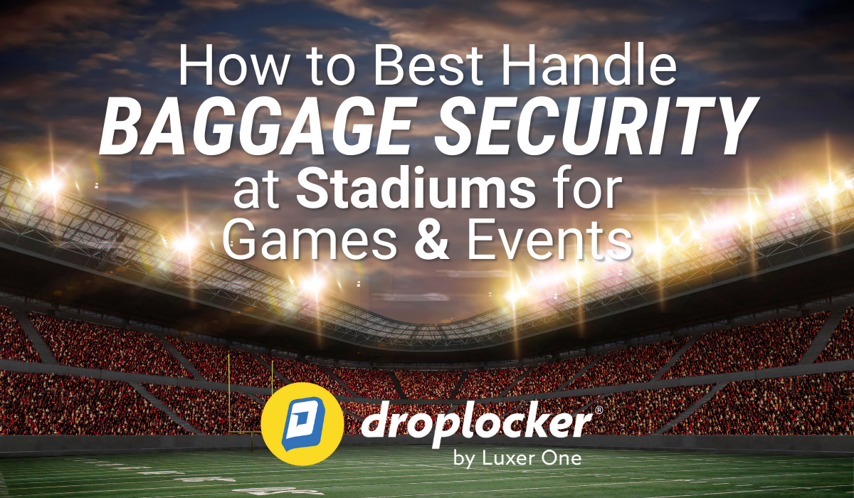 How to Best Handle Baggage Security at Stadiums for Games & Events