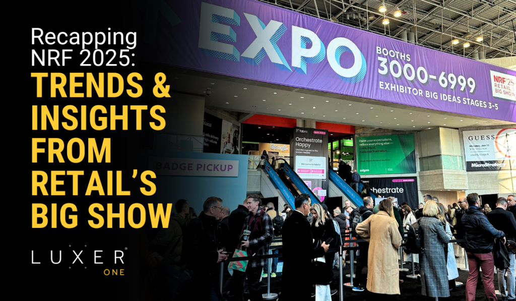 Recapping NRF 2025: Trends and Insights from Retail’s Big Show